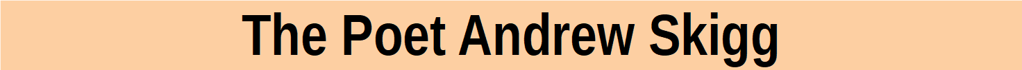 The Poet Andrew Skigg page banner